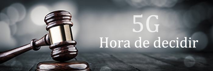 5G: Hora de decidir